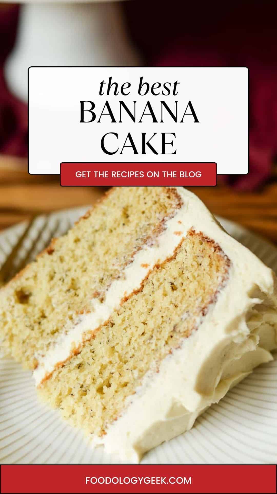 Banana Cake with Cream Cheese Frosting - Foodology Geek